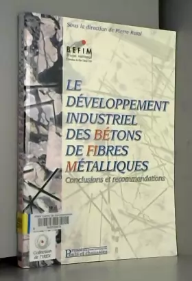 Couverture du produit · Le développement industriel des bétons de fibres métalliques: Conclusions et recommandations