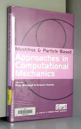 Couverture du produit · Meshfree & Particle Based Approaches in Computational Mechanics