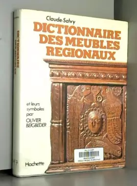 Couverture du produit · Dictionnaire des meubles régionaux ( et leurs symboles par Olivier Beigbeder )