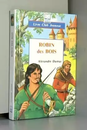 Couverture du produit · Robin des Bois (Notre livre club pour la jeunesse)