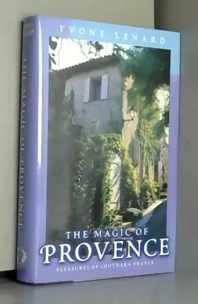 Couverture du produit · The Magic of Provence: Pleasures of Southern France