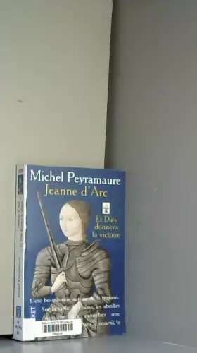 Couverture du produit · Jeanne d'Arc. Et Dieu donnera la victoire
