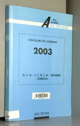 Couverture du produit · Concours de l'internat 2003: QCM, CCQCM, Dossiers Corrigés