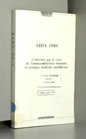 Couverture du produit · Sida 1989. l'infection par le virus de l'immunodéficience humaine en pratique médicale quotidienne