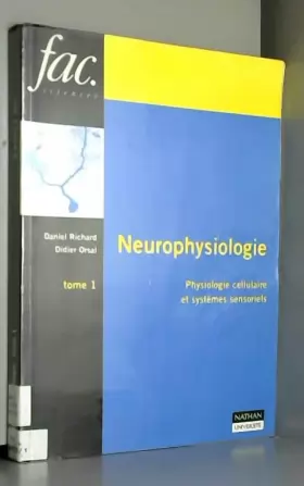 Couverture du produit · NEUROPHYSIOLOGIE. Tome 1, physiologie cellulaire et systèmes sensoriels