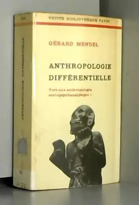 Couverture du produit · Anthropologie différentielle vers une anthropologie sociopsychanalytique. Petite Bibliothèque Payot, 208.