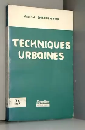 Couverture du produit · Techniques urbaines. Editions Eyrolles. Sans date. (Urbanisme)
