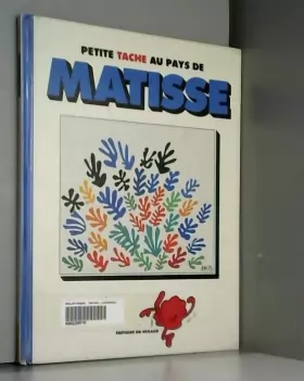 Couverture du produit · Petite Tache.... Tome 13 : Petite Tache au pays de Matisse