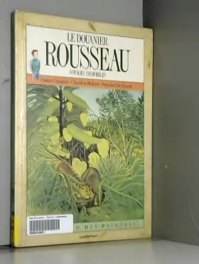 Couverture du produit · Le Douanier Rousseau : Voyages immobiles