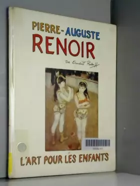 Couverture du produit · Pierre-Auguste Renoir. Collection : L'art pour les enfants.