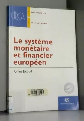 Couverture du produit · Le système monétaire et financier européen : La monnaie dans la zone Euro