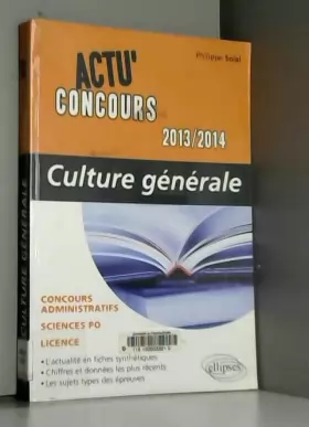Couverture du produit · Culture Générale 2013-2014 Concours Administratifs Sciences Po Licence