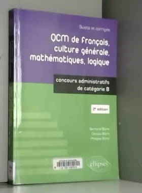 Couverture du produit · QCM de Français Culture Générale Mathématiques Logique Catégorie B