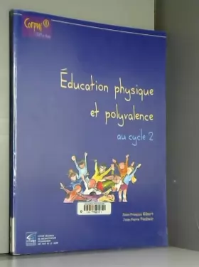 Couverture du produit · Education physique et polyvalence au cycle 2
