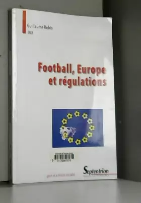 Couverture du produit · Football, Europe et régulations [actes du colloque international du 7 mai 2010]