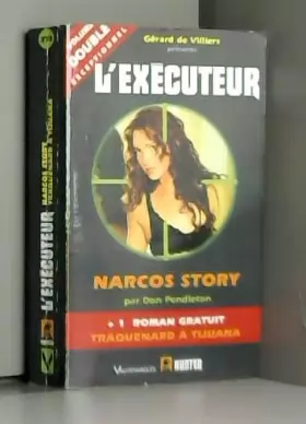 Couverture du produit · L'Executeur 272 : Narcos Story - Traquenard à Tijuana