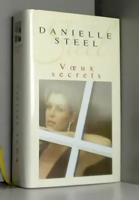 Couverture du produit · Voeux Secrets / Danielle Steel / Réf53625