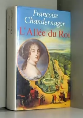 Couverture du produit · L'allée du Roi / Chandernagor, Françoise / Réf669