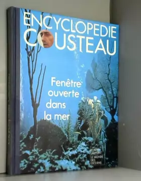 Couverture du produit · Encyclopédie Cousteau -fenêtre ouverte dans la mer
