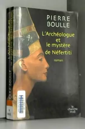 Couverture du produit · L'archéologue et le mystère de Néfertiti
