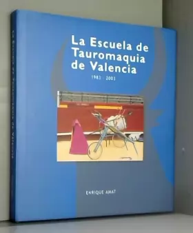 Couverture du produit · Escola de tauromaquia de Valencia.veinte años de historia