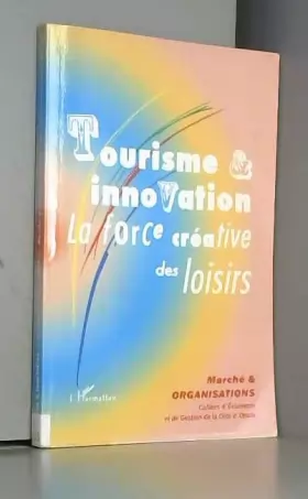 Couverture du produit · Tourisme et innovation : La force créative des loisirs