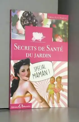 Couverture du produit · Secrets de Santé du jardin - Spécial maman !