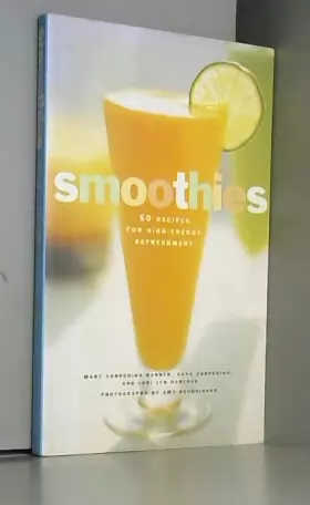 Couverture du produit · Smoothies: 50 Recipes for High-Energy Refreshment
