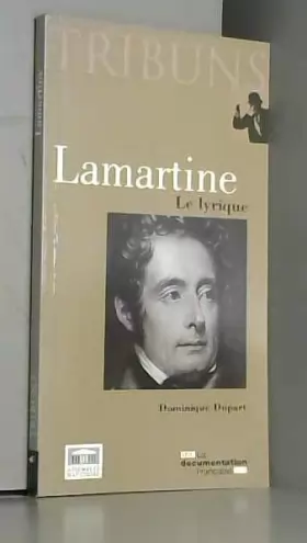 Couverture du produit · Lamartine, le lyrique