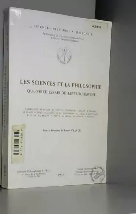 Couverture du produit · Les Sciences Et La Philosophie: Quatorze Essais de Rapprochement (Science - Histoire - Philosophie)