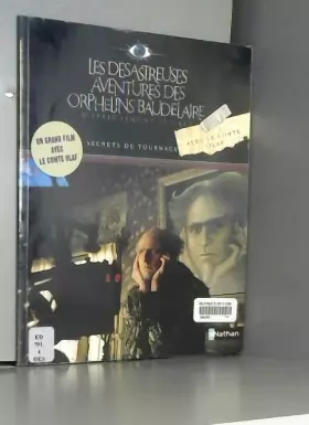 Couverture du produit · Les désastreuses Aventures des Orphelins Baudelaire : Secrets de tournage avec le comte Olaf