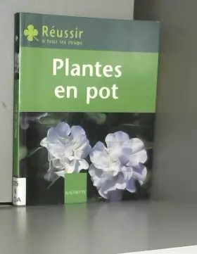 Couverture du produit · Réussir : Plantes en pot
