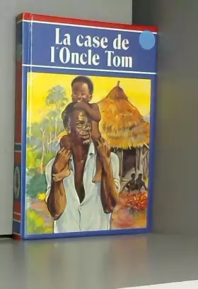 Couverture du produit · La case de l'oncle Tom