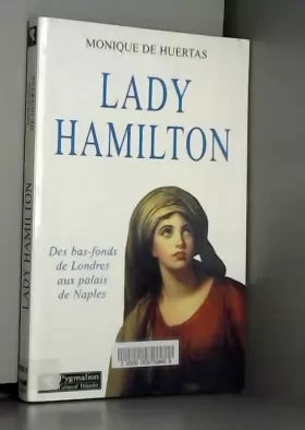 Couverture du produit · Lady Hamilton : Des bas-fonds de Londres aux palais de Naples