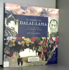 Couverture du produit · LE MONDE DU DALAI LAMA. Sa vie, son peuple et le bouddhisme tibétain