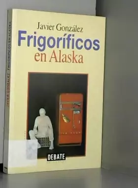 Couverture du produit · Frigorificos en Alaska / Refrigerators in Alaska