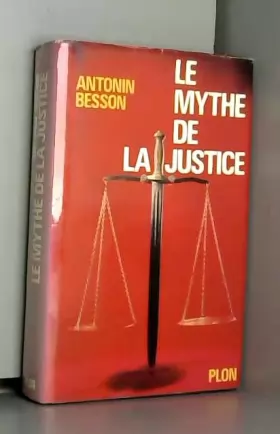 Couverture du produit · LE MYTHE DE LA JUSTICE