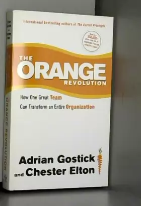 Couverture du produit · The Orange Revolution: How One Great Team Can Transform an Entire Organization