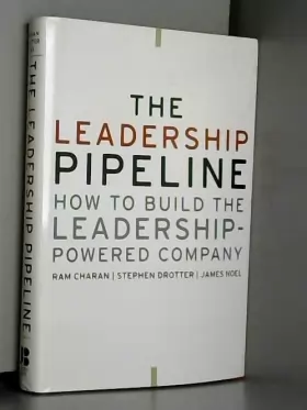 Couverture du produit · The Leadership Pipeline: How to Build the Leadership-Powered Company