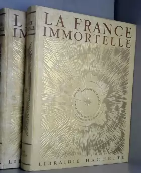 Couverture du produit · La France immortelle tome 1 et 2 ouvrage publié sous la direction de louis madelin Hachette 1946