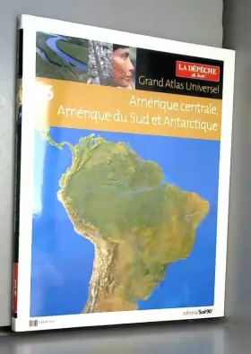 Couverture du produit · Grand Atlas Universel, Tome 6 : Amérique Centrale, AMérique du Sud et Antarctique