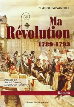 Couverture du produit · Ma révolution, 1789-1793