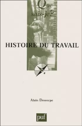Alain Dewerpe - Histoire du travail