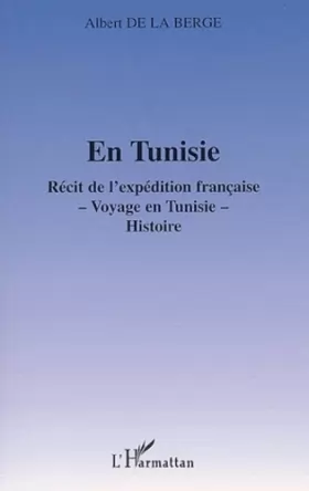 Couverture du produit · En Tunisie: récit de l'expédition française, voyage en Tunisie, histoire
