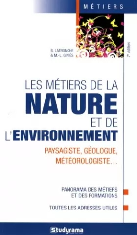 Bérangère Latronche et Marie-Lorène Giniès - Les métiers de la nature et de l'environnement