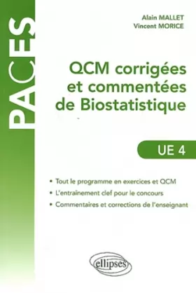 Alain Mallet et Vincent Morice - QCM Commentées et Corrigées de Biostatistique UE4