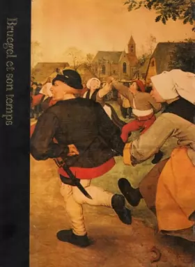 Bruegel et son temps.