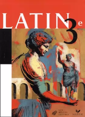 Colette Miles - Latin 3e : Livre de l'élève