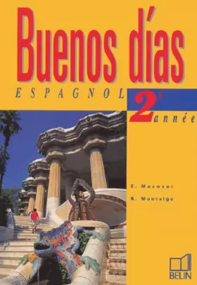 Couverture du produit · Buenos dias : Espagnol, 3ème, 2e année (livre de l' élève)