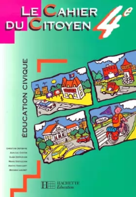 Couverture du produit · Education civique 4e : cahier du citoyen, édition 1998